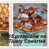 15 przepisów na Tłusty Czwartek