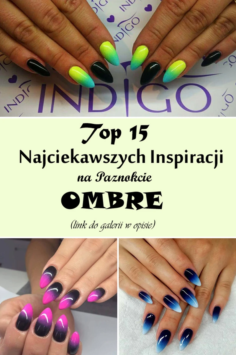 Ombre Wciąż Na Topie – 15 Najciekawszych Inspiracji Na Paznokcie Ombre