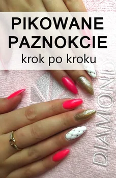 Pikowane paznokcie krok po kroku