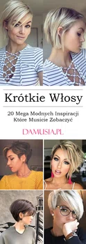 Krótkie Włosy – TOP 20 Mega Modnych Inspiracji Które Musicie Zobaczyć