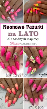 NEONOWE PAZNOKCIE NA LATO: TOP 20+ Modnych Inspiracji na Letnie Pazurki