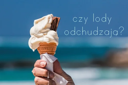 Czy lody odchudzają?