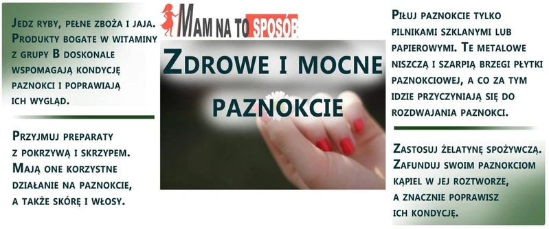 MAsz słabe paznokcie? Możesz to zmienić!