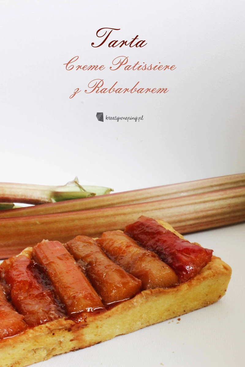Tarta Creme Patissiere z Rabarbarem