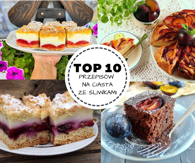 TOP 10 przepisów na ciasta ze śliwkami