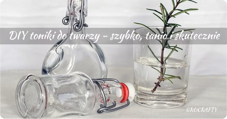 DIY - toniki do twarzy