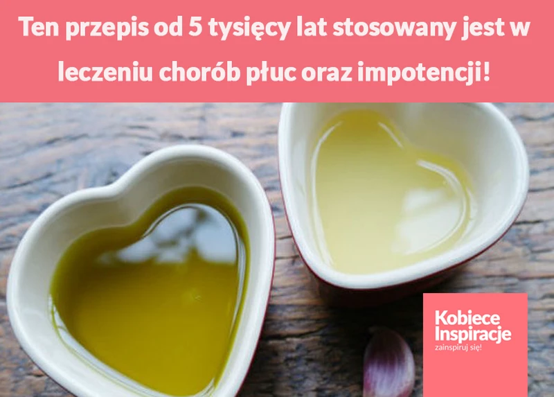 Ten przepis od 5 tysięcy lat stosowany jest w leczeniu chorób płuc oraz impotencji!