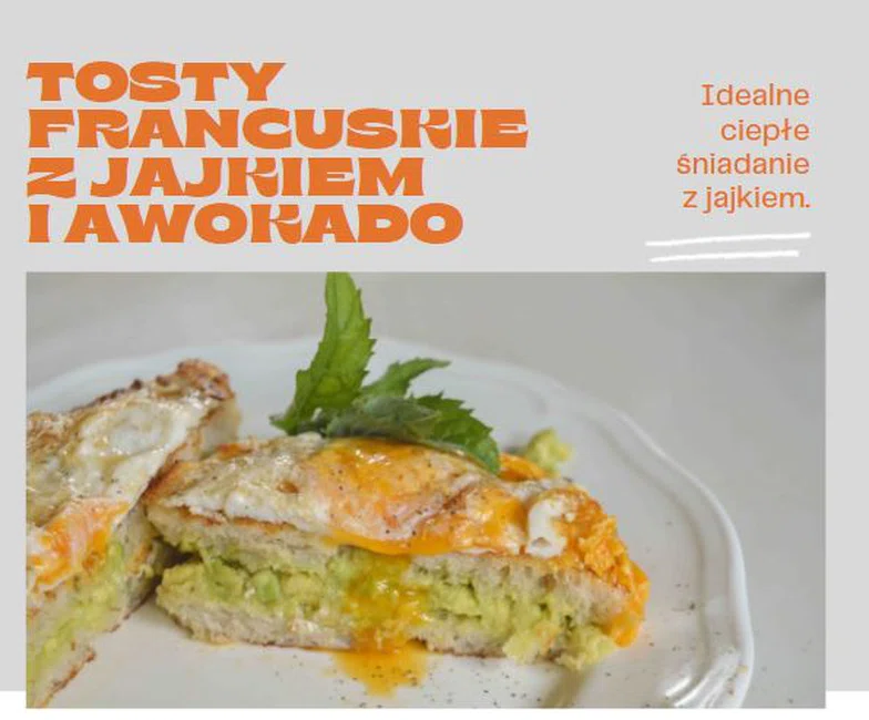 Przepis na idealny poranek - francuskie tosty z jajkiem i awokado - blog dla mamy wkawiarence.pl