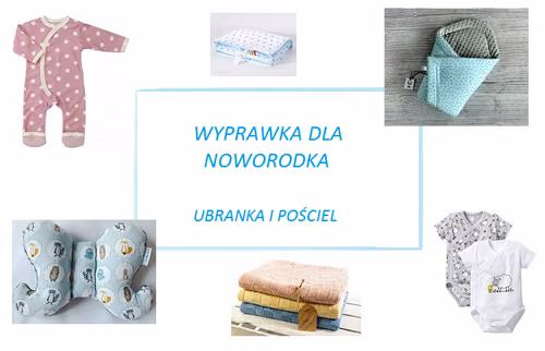 WYPRAWKA DLA NOWORODKA - UBRANKA I POŚCIEL