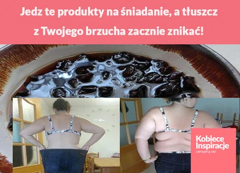 Jedz te produkty na śniadanie, a tłuszcz z Twojego brzucha zacznie znikać!