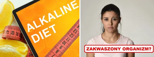 ALKALIZOWANIE ORGANIZMU – sprawdź, które produkty to robią!