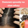 Domowe sposoby na siwe włosy