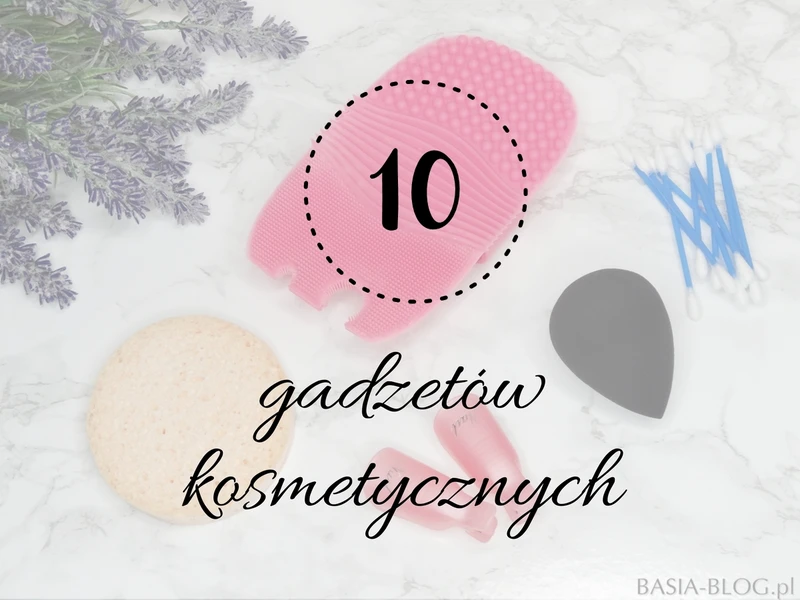 10 przydatnych gadżetów kosmetycznych