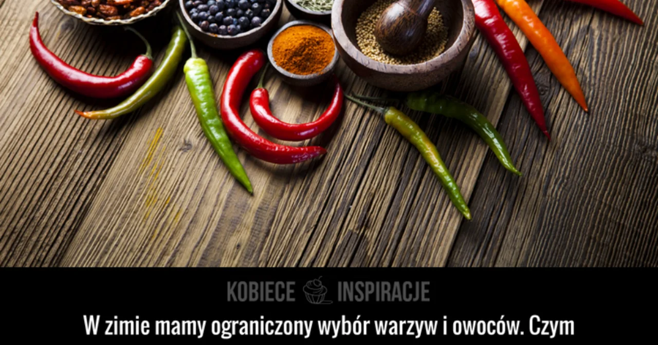 Czym zastąpić OWOCE I WARZYWA? Dieta w ZIMIE.