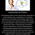 Oducz faceta odkładania wszystkiego na później!
