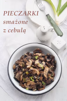 Pieczarki smażone