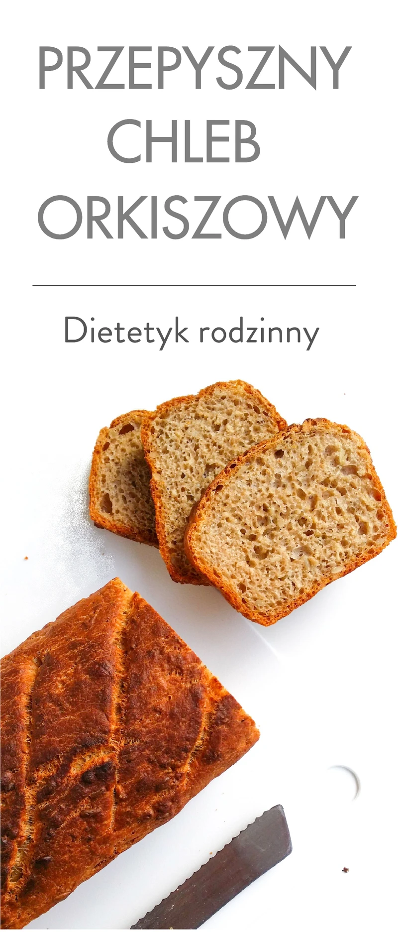Przepyszny chleb orkiszowy