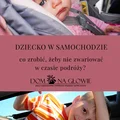 DZIECKO W SAMOCHODZIE – CO ZROBIĆ, ŻEBY NIE ZWARIOWAĆ W CZASIE PODRÓŻY?