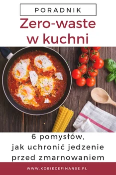 6 pomysłów, jak uchronić jedzenie przed zmarnowaniem