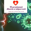 10 przykazań dbania o odporność. Dzięki temu unikniesz wielu chorób
