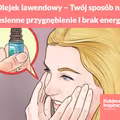 Olejek lawendowy – Twój sposób na jesienne przygnębienie i brak energii