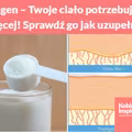 Kolagen – Twoje ciało potrzebuje go więcej! Sprawdź jak uzupełnić niedobory
