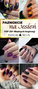 Paznokcie na Jesień: TOP 20+ Modnych Inspiracji na Jesienny Manicure