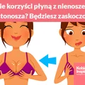 Jakie korzyści płyną z nienoszenia biustonosza? Będziesz zaskoczona!