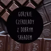 Gorzkie czekolady z dobrym składem
