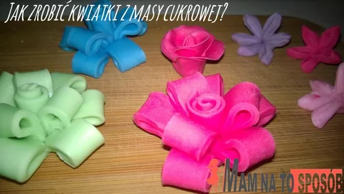 Jak zrobić kwiatki z masy cukrowej? Tutorial