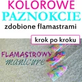 Mazaki na Paznokciach – Kolorowy Manicure Zdobiony Flamastrami krok po korku