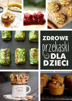 zdrowe przekąski dla dzieci