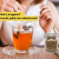 Herbata z oregano? Tak! Sprawdź, jakie ma właściwości!