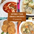 Szybki tani obiad z niczego - 30 przepisów