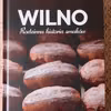 Wilno. Rodzinna historia smaków - recenzja książki