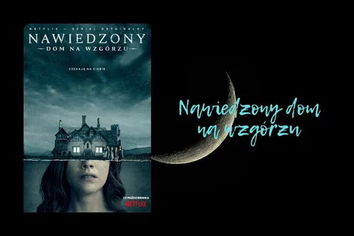 Film Netflix — Nawiedzony dom na wzgórzu