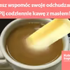 Chcesz wspomóc swoje odchudzanie? Pij codziennie kawę z masłem!