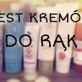 Test kremów do rąk!