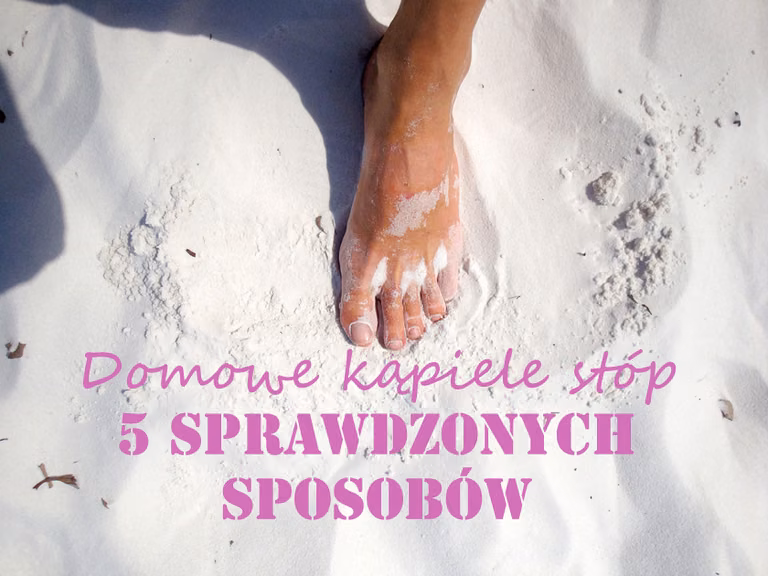 Domowe kąpiele stóp
