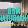 Tęsknisz za naturą? Zobacz jak łatwo możesz wprowadzić ją do swojego domu!