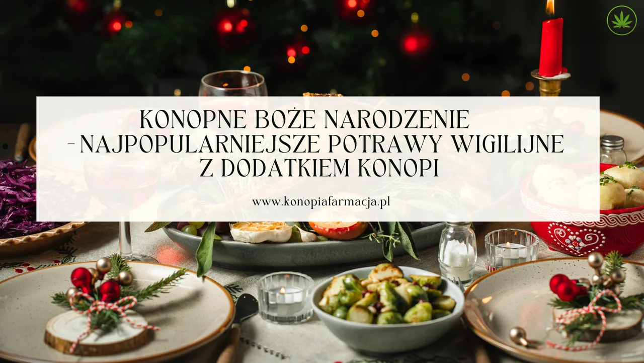 Najpopularniejsze potrawy wigilijne z dodatkiem konopi