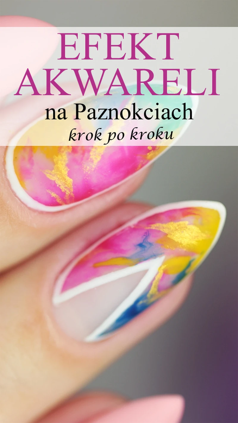 Efekt Akwareli na Paznokciach Krok po Krok