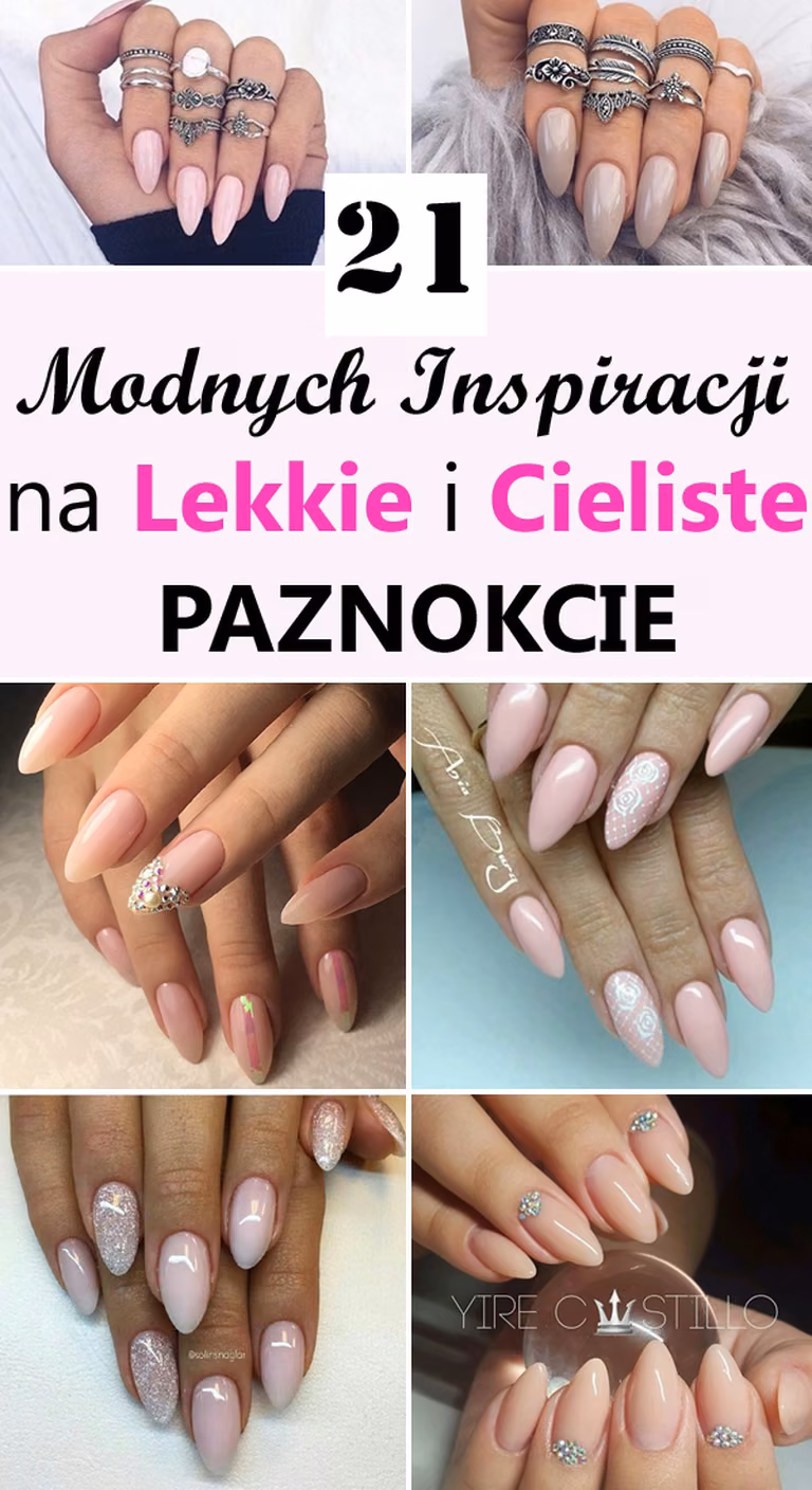 21 Modnych Inspiracji na Lekkie i CielistePaznokcie, które Nadadzą Subtelności Waszym Dłoniom