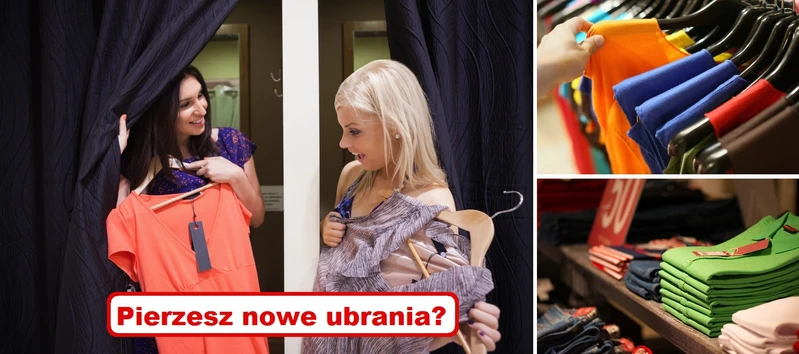 Dlaczego NOWE UBRANIA zawsze należy wyprać przed założeniem?