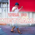 WIETNAM wiza i przydatne porady na początek.