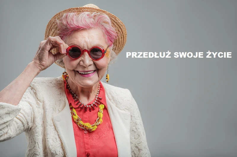 Poznaj sposoby na DŁUŻSZE ŻYCIE