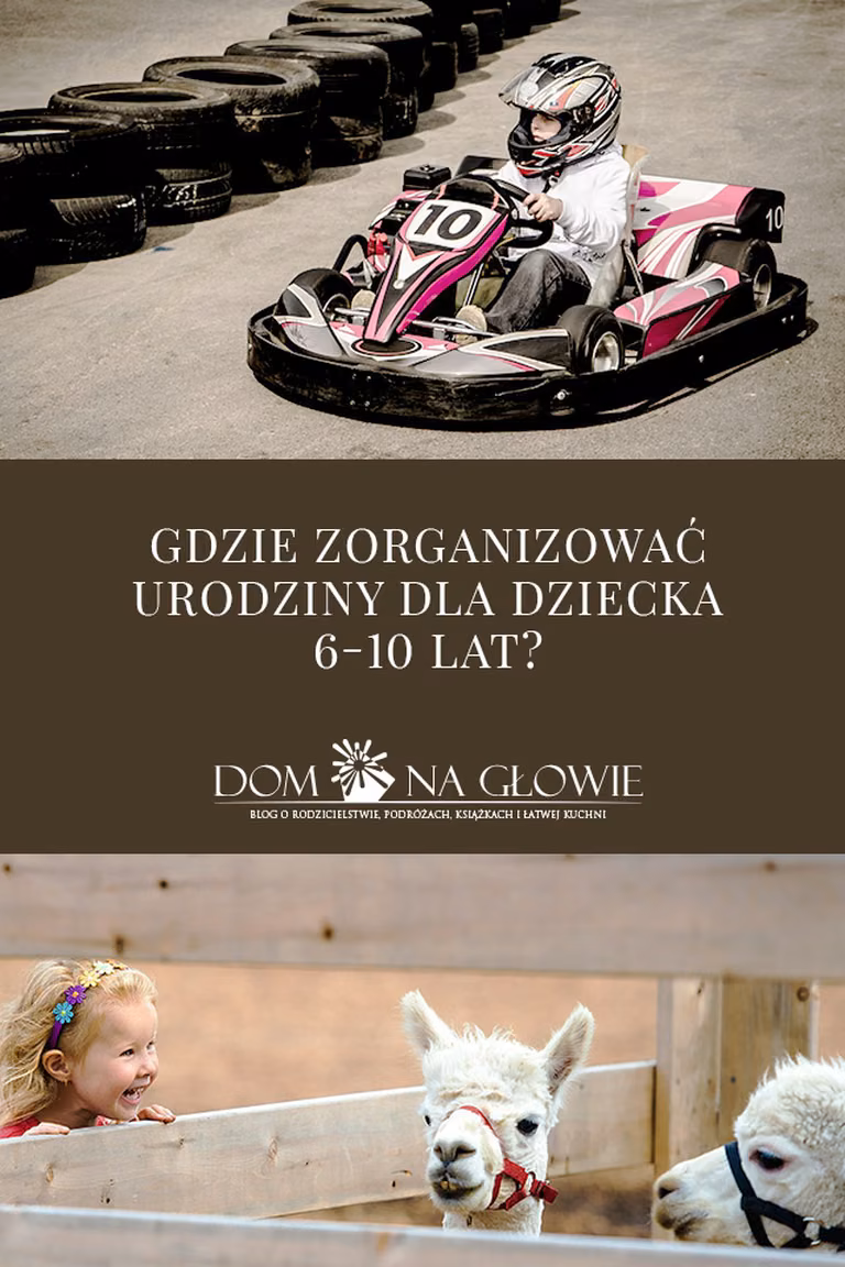 Gdzie zorganizować urodziny dla dziecka 6-10 lat