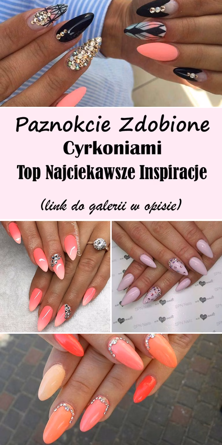 Paznokcie Zdobione Cyrkoniami – Top Najciekawsze Inspiracje dla Was