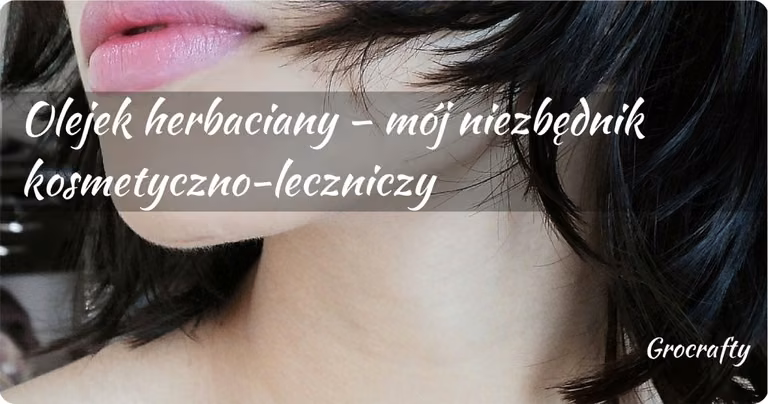 Olejek herbaciany - niezbędnik
