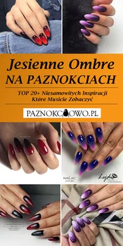 Jesienne Ombre na Paznokciach – TOP 20+ Niesamowitych Inspiracji Które Musicie Zobaczyć